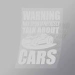 DCCD0122 Warning May Spontaneously Talk About Cars Direct To Film Transfer Mock Up