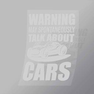 DCCD0122 Warning May Spontaneously Talk About Cars Direct To Film Transfer Mock Up