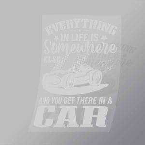 DCCD0124 Everything In Life Is Somewhere Else Direct To Film Transfer Mock Up