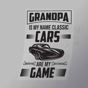 DCCD0170 Grandpa Is My Name Classic Are My Game Direct To Film Transfer Mock Up