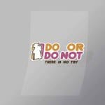 DCCF0020 Do Or Do Not Brand Spoof Direct To Film Transfer Mock Up