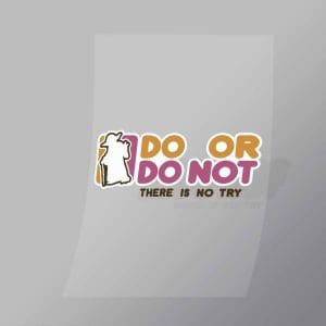 DCCF0020 Do Or Do Not Brand Spoof Direct To Film Transfer Mock Up