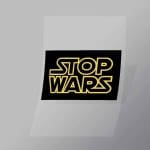 DCCF0079 Stop Wars Brand Spoof Direct To Film Transfer Mock Up