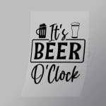 DCDB0010 Its Beer Oclock Black Direct To Film Transfer Mock Up