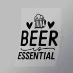 DCDB0011 Beer Is Essential Black Direct To Film Transfer Mock Up