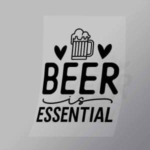 DCDB0011 Beer Is Essential Black Direct To Film Transfer Mock Up