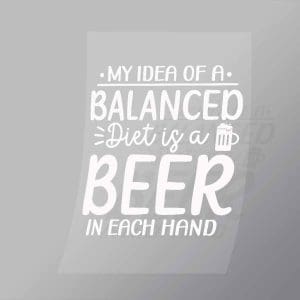 DCDB0055 My Idea Of A Balanced Diet White Direct To Film Transfer Mock Up