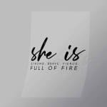 DCGD0008 She Is Strong Brave Feirce Full Of Fire Direct To Film Transfer Mock Up