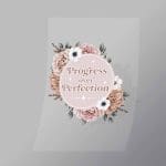 DCGF0017 Progress Ever Perfection Direct To Film Transfer Mock Up