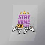 DCGG0035 Stay Home Play Game Direct To Film Transfer Mock Up