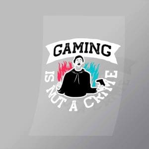 DCGG0062 Gaming Is Not A Crime Direct To Film Transfer Mock Up