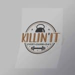 DCGP0005 Killin It Every Damn Day Direct To Film Transfer Mock Up
