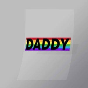 DCLG0005 Daddy Rainbow Direct To Film Transfer Mock Up