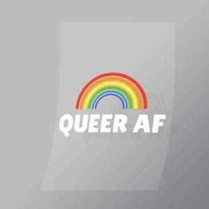 DCLG0040 Queer Af Direct To Film Transfer Mock Up