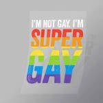 DCLG0071 Super Gay 2 Direct To Film Transfer Mock Up