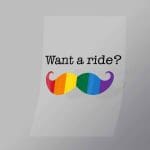 DCLG0083 Want A Ride Moustache Direct To Film Transfer Mock Up