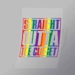 DCLG0089 Straight Outta The Closet Direct To Film Transfer Mock Up