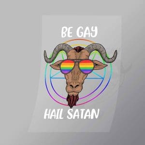 DCLG0127 Be Gay Hail Satan Direct To Film Transfer Mock Up