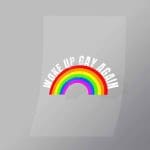DCLG0189 Woke Up Gay Again Direct To Film Transfer Mock Up
