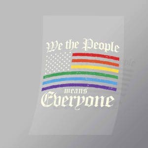 DCLG0194 We The People Means Everyone Direct To Film Transfer Mock Up