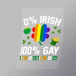 DCLG0208 0 Percent Irish 100 Percent Gay Direct To Film Transfer Mock Up