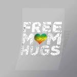 DCLG0230 Free Mum Hugs Direct To Film Transfer Mock Up