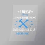 DCMC0003 I Blew A Tranny Means Something Totally Different To A Machanic Direct To Film Transfer Mock Up