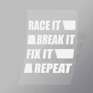 DCMC0029 Race It Break It Fix It Repeat Direct To Film Transfer Mock Up