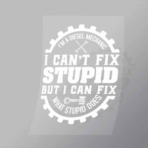 DCMC0033 Diesel Mechanic Cant Fix Supid Direct To Film Transfer Mock Up