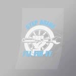 DCMC0047 Step Aside Ill Fix It Direct To Film Transfer Mock Up