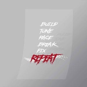 DCMC0062 Build Tune Race Break Fix Repeat Direct To Film Transfer Mock Up