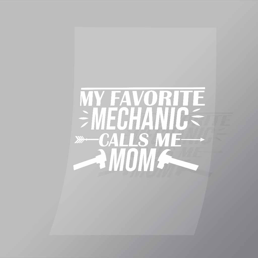 DCMC0075 My Favourite Mechanic Calls Me Mom Direct To Film Transfer Mock Up