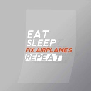 DCMC0080 Eat Sleep Fix Airplanes Repeat Direct To Film Transfer Mock Up