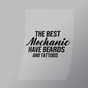 DCMC0095 The Best Mechanic Have Beards and Tattoos Direct To Film Transfer Mock Up
