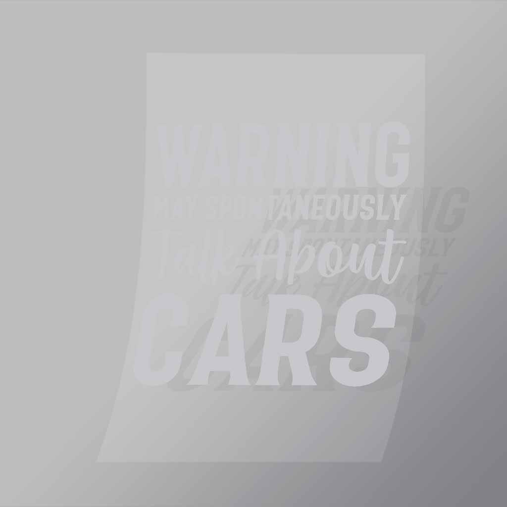 DCMC0102 Warning May Spontaneously Talk About Cars Direct To Film Transfer Mock Up