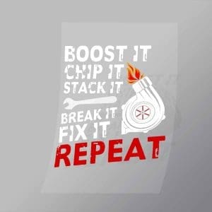 DCMC0106 Boost It Chip It Stack It Break It Fix It Repeat Direct To Film Transfer Mock Up