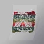 DCOC0042 Camping Is In Tents Direct To Film Transfer Mock Up