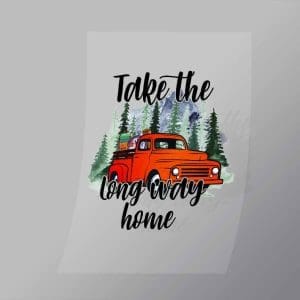 DCOC0054 Take The Long Way Home Direct To Film Transfer Mock Up