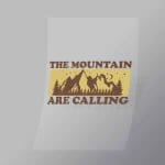 DCOC0055 The Mountain are Calling Direct To Film Transfer Mock Up