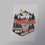 DCOC0068 The Mountains Are Calling And I Must Go Direct To Film Transfer Mock Up