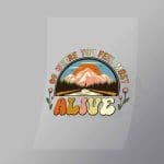 DCOC0072 Go Where You Feel Most Alive Direct To Film Transfer Mock Up