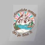 DCOC0088 Adventure Awaits Lets Go Find It Direct To Film Transfer Mock Up