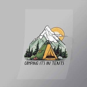 DCOC0092 Camping Its In Tents Direct To Film Transfer Mock Up