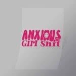 DCQA0004 Anxious Girl Shit Direct To Film Transfer Mock Up