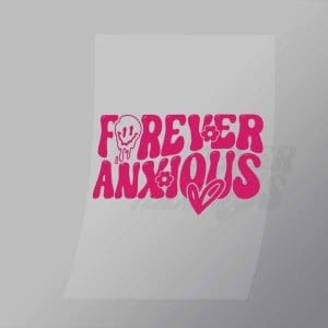 DCQA0006 Forever Anxious Direct To Film Transfer Mock Up