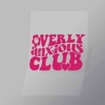 DCQA0009 Overly Anxious Club Direct To Film Transfer Mock Up