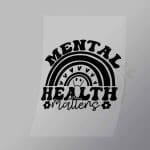 DCQA0037 Mental Health Matters Rainbow Direct To Film Transfer Mock Up