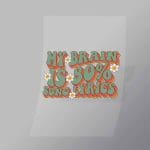 DCQF0073 My Brain Is 80 Percent Song Lyrics Direct To Film Transfer Mock Up