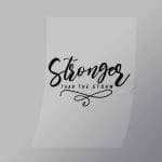 DCQF0135 Stronger Than The Storm Direct To Film Transfer Mock Up