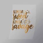 DCQS0039 Kinda Sweet Kinda Savage Direct To Film Transfer Mock Up